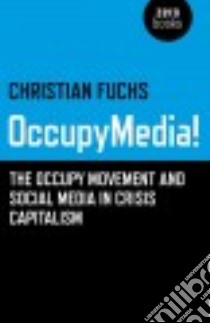 Occupymedia! libro in lingua di Fuchs Christian