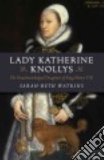 Lady Katherine Knollys libro in lingua di Watkins Sarah-beth