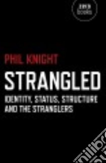 Strangled libro in lingua di Knight Phil