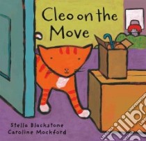Cleo on the Move libro in lingua di Blackstone Stella, Mockford Caroline (ILT)