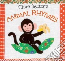 Clare Beaton's Animal Rhymes libro in lingua di Beaton Clare (ILT)