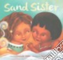 Sand Sister libro in lingua di White Amanda, Morales Yuyi (ILT)