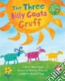The Three Billy Goats Gruff libro in lingua di Finch Mary (RTL), Arenson Roberta (ILT), Hope Richard (NRT)