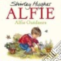 Alfie Outdoors libro in lingua di Hughes Shirley