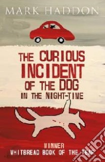 Curious Incident of the Dog in the Night-time libro in lingua di Mark Haddon