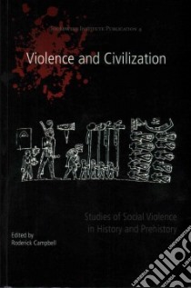 Violence and Civilization libro in lingua di Campbell Roderick (EDT)