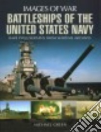 Battleships of the United States Navy libro in lingua di Green Michael