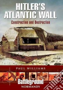 Hitler's Atlantic Wall libro in lingua di Williams Paul