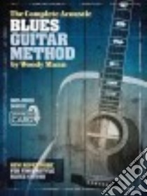 The Complete Acoustic Blues Guitar Method libro in lingua di Mann Woody