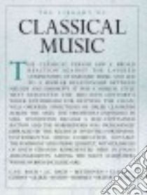 The Library of Classical Music libro in lingua di Lung Sam (EDT), Camden Music Services (COM)