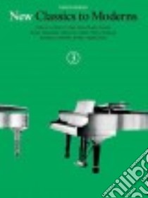New Classics to Moderns libro in lingua di Hal Leonard Publishing Corporation (COR)