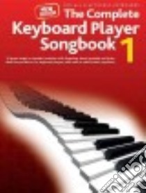 The Complete Keyboard Player - Songbook 1 libro in lingua di Hal Leonard Publishing Corporation (COR)