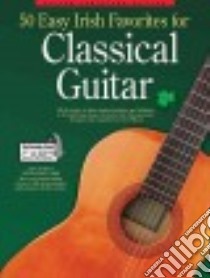 50 Easy Irish Favorites for Classical Guitar libro in lingua di Willard Jerry (COM), Bradley David (EDT), Hopkins Adrian (EDT)
