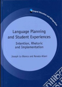 Language Planning and Student Experiences libro in lingua di Lo Bianco Joseph, Aliani Renata