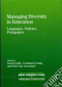 Managing Diversity in Education libro in lingua di Little David (EDT), Leung Constant (EDT), Van Avermaet Piet (EDT)