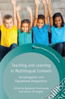 Teaching and Learning in Multilingual Contexts libro in lingua di Otwinowska Agnieszka (EDT), De Angelis Gessica (EDT)