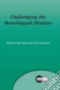 Challenging the Monolingual Mindset libro in lingua di Hajek John (EDT), Slaughter Yvette (EDT)