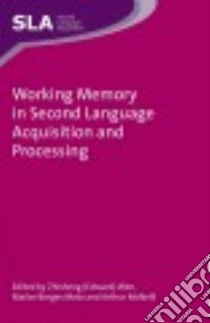 Working Memory in Second Language Acquisition and Processing libro in lingua di Wen Zhisheng (EDT), Mota Mailce Borges (EDT), Mcneill Arthur (EDT)