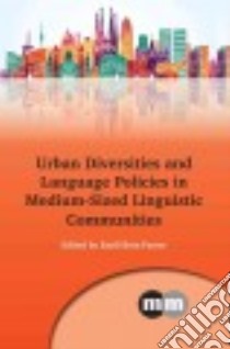 Urban Diversities and Language Policies in Medium-sized Linguistic Communities libro in lingua di Boix-Fuster Emili (EDT)