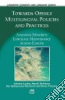 Towards Openly Multilingual Policies and Practices libro in lingua di Laakso Johanna, Sarhimaa Anneli, Akermark Sia Spiliopoulou, Toivanen Reetta