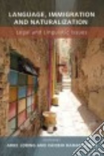 Language, Immigration and Naturalization libro in lingua di Loring Ariel (EDT), Ramanathan Vaidehi (EDT)