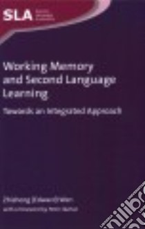 Working Memory and Second Language Learning libro in lingua di Wen Zhisheng