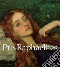 Pre-Raphaelites libro in lingua di De La Sizeranne Robert