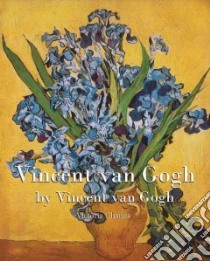 Vincent Van Gogh libro in lingua di Gogh Vincent Van, Charles Victoria