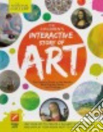 The Children's Interactive Story of Art libro in lingua di Hodge Susie