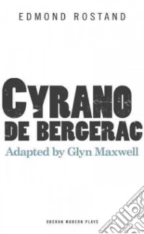 Cyrano De Bergerac libro in lingua di Rostand Edmond, Maxwell Glyn (ADP)