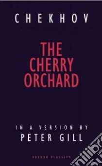 The Cherry Orchard libro in lingua di Chekhov Anton Pavlovich, Gill Peter (ADP), Braun Ted (TRN)