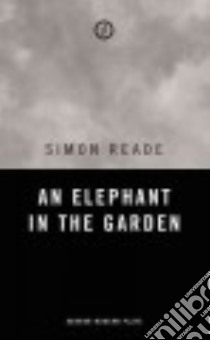 An Elephant in the Garden libro in lingua di Reade Simon (ADP)