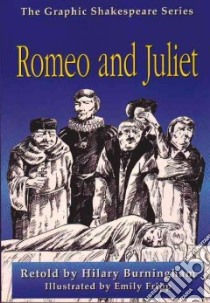 Romeo & Juliet libro in lingua di Burningham Hilary (RTL), Fripp Emily (ILT)