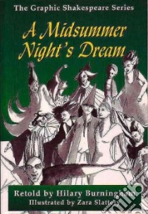 A Midsummer Night's Dream libro in lingua di Shakespeare William, Burningham Hilary (RTL), Slattery Zara (ILT)