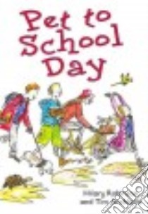 Pet to School Day libro in lingua di Robinson Hilary, Archbold Tim (ILT)