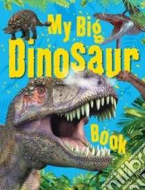My Big Dinosaur Book libro in lingua di Ticktock (COR)
