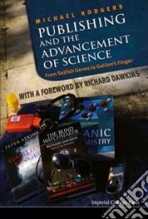 Publishing and the Advancement of Science libro in lingua di Rodgers Michael, Dawkins Richard (FRW)