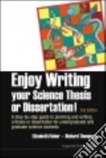 Enjoy Writing Your Science Thesis or Dissertation! libro in lingua di Fisher Elizabeth, Thompson Richard