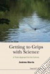 Getting to Grips With Science libro in lingua di Morris Andrew