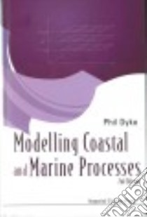 Modelling Coastal and Marine Processes libro in lingua di Dyke Phil