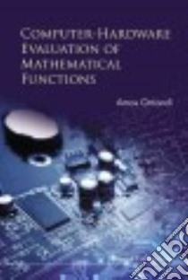 Computer-Hardware Evaluation of Mathematical Functions libro in lingua di Omondi Amos