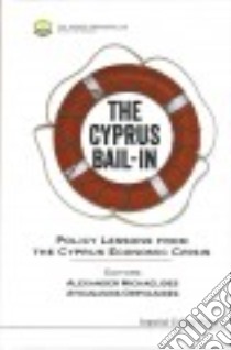 The Cyprus Bail-In libro in lingua di Michaelides Alexander (EDT), Orphanides Athanasios (EDT)