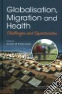 Globalisation, Migration and Health libro in lingua di Renzaho Andre M. n. (EDT)