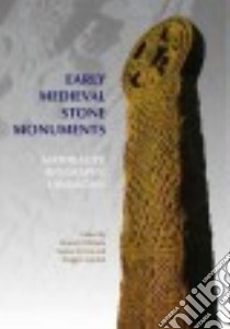 Early Medieval Stone Monuments libro in lingua di Williams Howard (EDT), Kirton Joanne (EDT), Gondek Meggen (EDT)