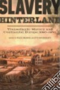 Slavery Hinterland libro in lingua di Brahm Felix (EDT), Rosenhaft Eve (EDT)
