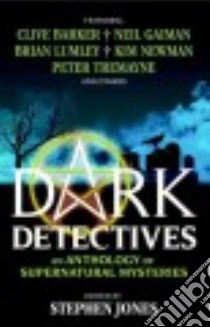 Dark Detectives libro in lingua di Jones Stephen (EDT), Broecker Randy (ILT)