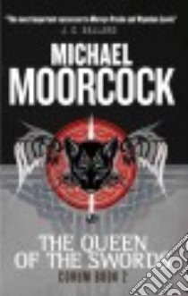 The Queen of the Swords libro in lingua di Moorcock Michael