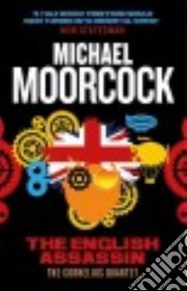 The English Assassin libro in lingua di Moorcock Michael