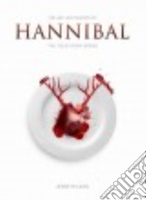 The Art and Making of Hannibal libro in lingua di Mclean Jesse