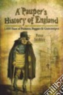 A Pauper's History of England libro in lingua di Stubley Peter